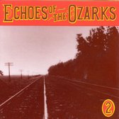 Echoes Of The Ozarks: Vol. 2