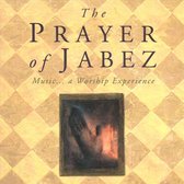 Prayer of Jabez: Music...A Worship Experience