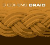 3 Cohens - Braid (CD)