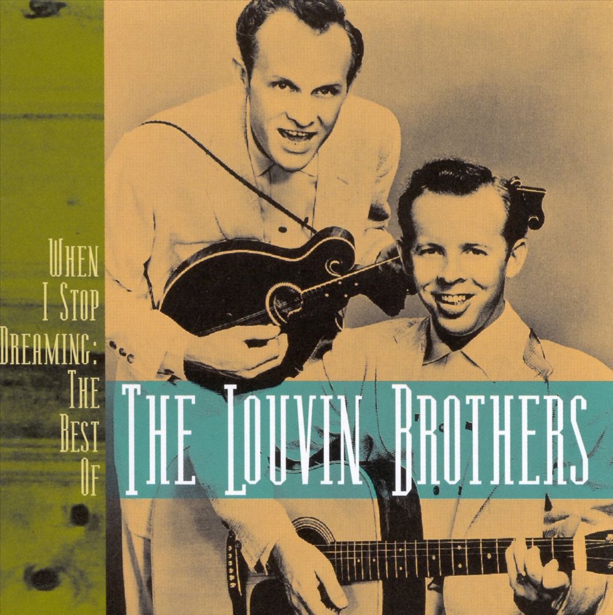 When I Stop Dreaming Best Of The Louvin Brothers