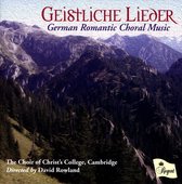 Geistliche Lieder: German Romantic Choral Music