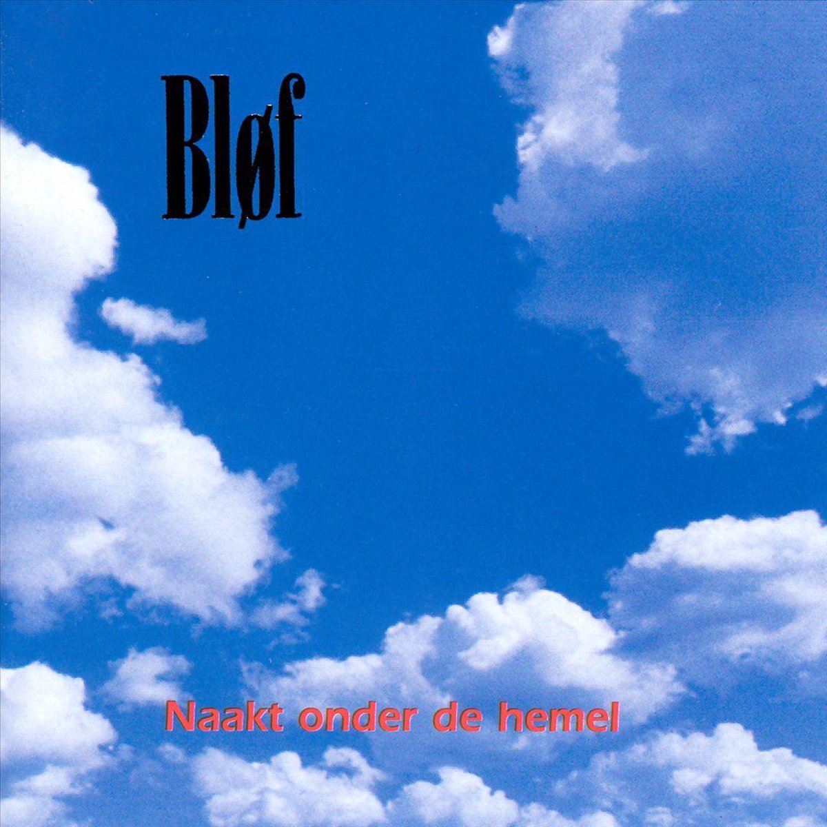 Naakt Onder De Hemel, Blof CD (album) Muziek bol Naakt Onder De Hemel, Blof CD (album) Muziek bol