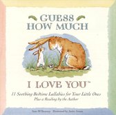 Guess How Much I Love You: Soothing Bedtime Lullabies