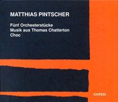 Pintscher: Funf Orchesterstucke, Choc, etc /Pintscher, et al