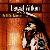 Laurel Aitken - Rudi Got Married (CD)