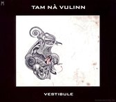 Tam Na Vulinn - Vestibule (CD)