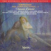 Faure: The Complete Songs - 3, Chanson D'Amour