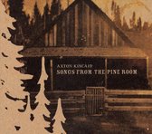 Axton Kincaid - Songs From The Pine Room (CD)
