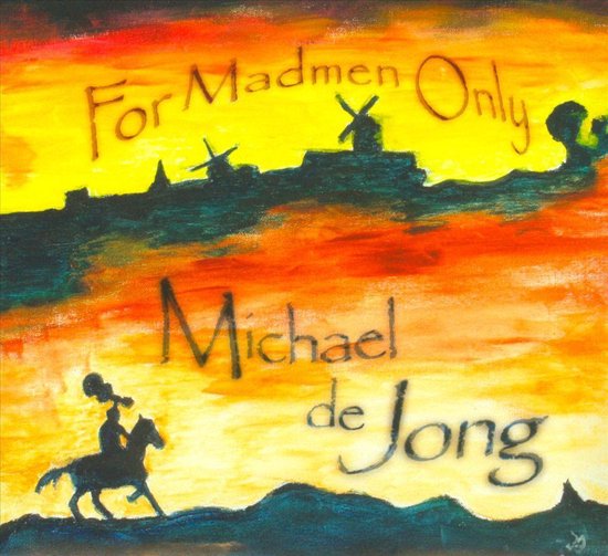 Michael De Jong - For Madmen Only (CD)