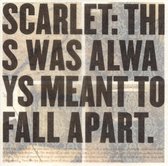 Scarlet - This Was Always Meant To Fall Apart (CD)