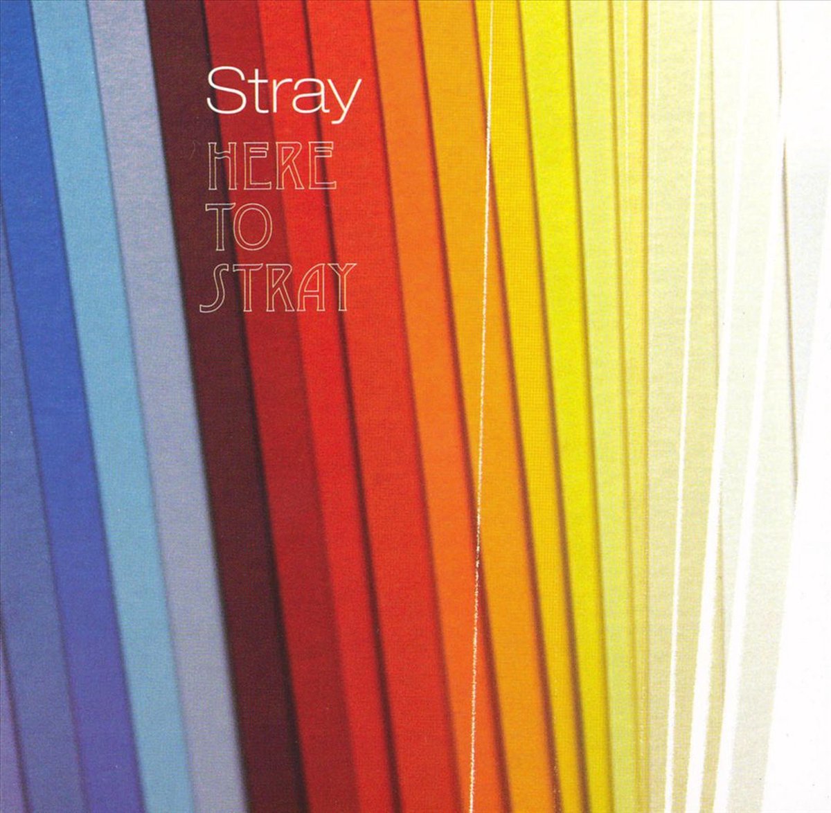 Here to Stray