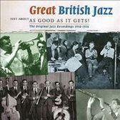 Great British Traditional Jazz - Just About As Good As It Gets!