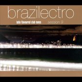 Brazilectro - Latin Flavoured Club Tunes Session 9