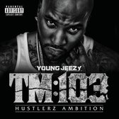 Young Jeezy - Tm 103 Hustlerz Ambition