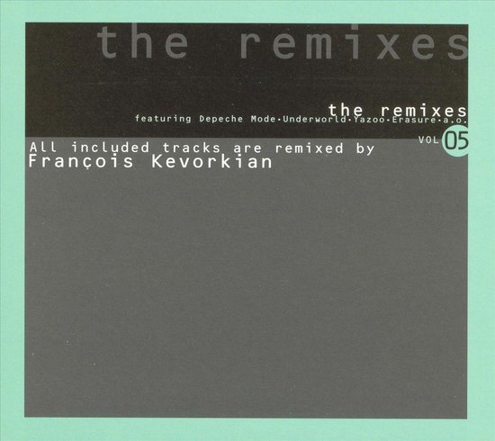 Remixes, Vol. 5: Francois Kevorkian