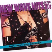 Just Can't Get Enough: New Wave Hits... Vol. 10