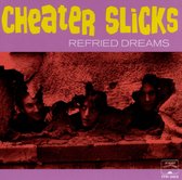 Cheater Slicks - Refried Dreams (CD)