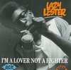 I'm A Lover Not A Fighter