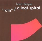 Hard Sleeper - Rain/A Leaf Spiral (CD)