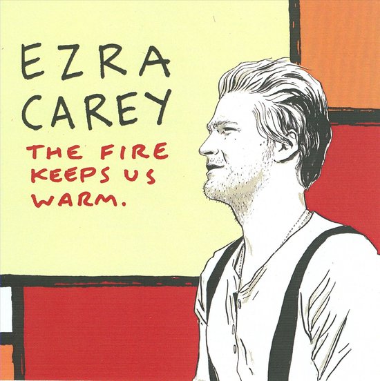 Ezra Carey - The Fire Keeps Is Warm (CD)
