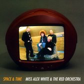 Miss Alex White & The Red Orchestra - Space & Time (CD)