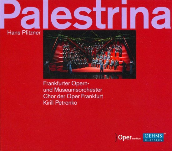 Boekhoes met de titel Palestrina, Hans Pfitzner, Frankfurter Opern- und Museumsorchester, Chor der Oper Frankfurt, Kirill Petrenko. Een koor en orkest staan op een trap in een theater.