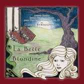 Dennis Stroughmatt - La Belle Blondine (CD)