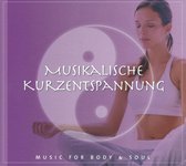 Musikalische Kurzentspannung: Music For Body & Soul