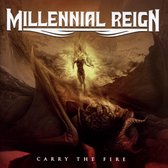 Millennial Reign - Carry The Fire (CD)