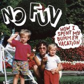 No Fun - How I Spent My Bummer Vacation (CD)