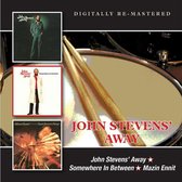 John Stevens Away / Somewhere In Between / Mazin Ennit