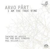 Part: I Am The True Vine / Paul Hillier, Theatre of Voices, Pro Arte Singers