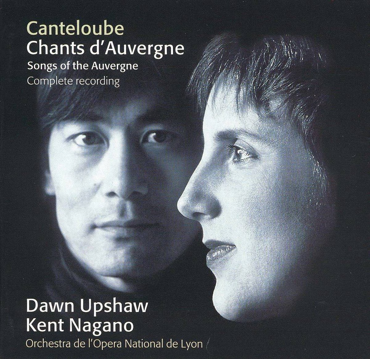 Canteloube: Chants d'Auvergne; Emmanuel / Upshaw, Nagano
