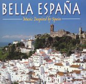 Bella Espana - Music Inspired By Sp