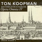 Ton Koopman - Opera Omnia Iv - Organ Works Ii