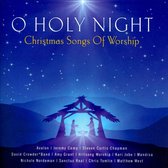O Holy Night - Christmas Songs Of Worship / Var