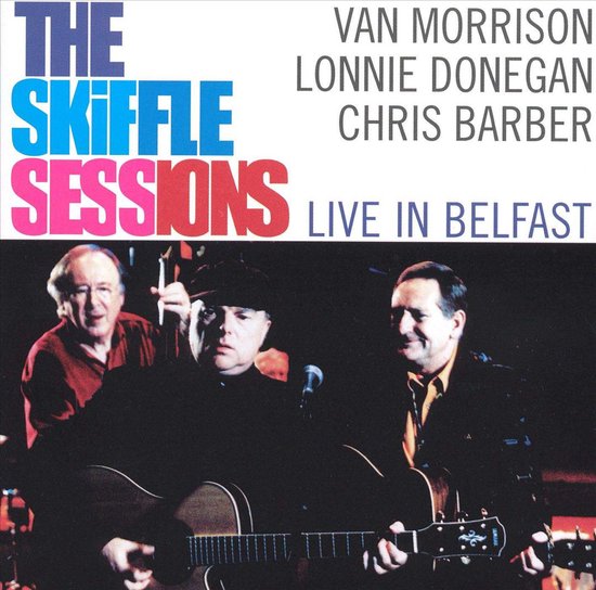 The Skiffle Sessions: Live In Belfast