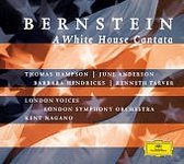 Bernstein: A White House Cantata / Nagano, Hampson, Anderson et al