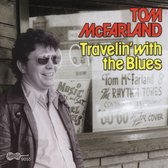 Tom McFarland - Travelin' With The Blues (CD)
