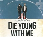 Die Young With Me