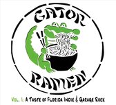 Gator Ramen Vol. I: Taste Of Florida Indie & Garage