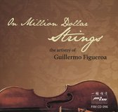 On Million Dollar Strings: The Artistry of Guillermo Figueroa