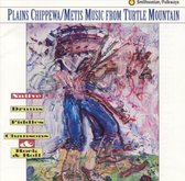 Various Artists - Plains Chippewa/Metis Music From Turtle Mountain (CD)
