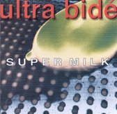 Ultra Bide - Super Milk (CD)