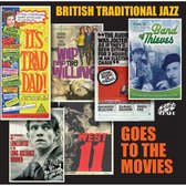 Various Artists - British Traditional Jazz Goes To The Movies (CD)