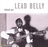 Lead Belly - Shout On (CD)