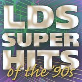 LDS Superhits of the 90s