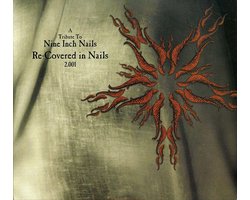 Re-Covered In Nails 2001: A Tribute To Nine Inch Nails
