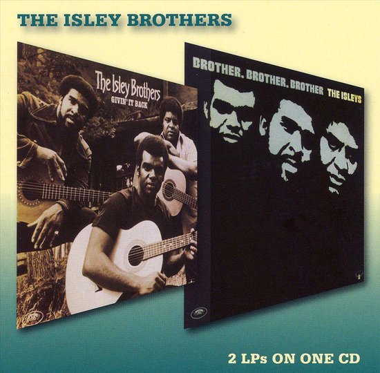 The Isley Brothers Givin' It Back albumhoes met drie mannen en gitaren. Rechts, Brother, Brother, Brother albumhoes met drie mannen.