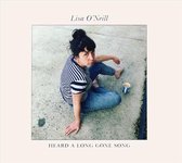 Heard A Long Gone Song - O Neill Lisa